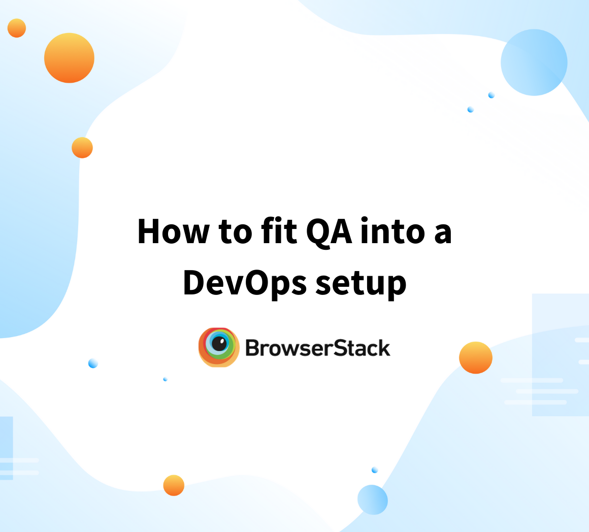 Integrate QA into DevOps
